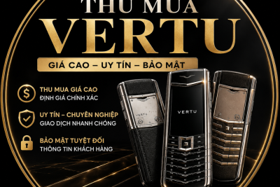 Thu mua điện thoại vertu giá cao