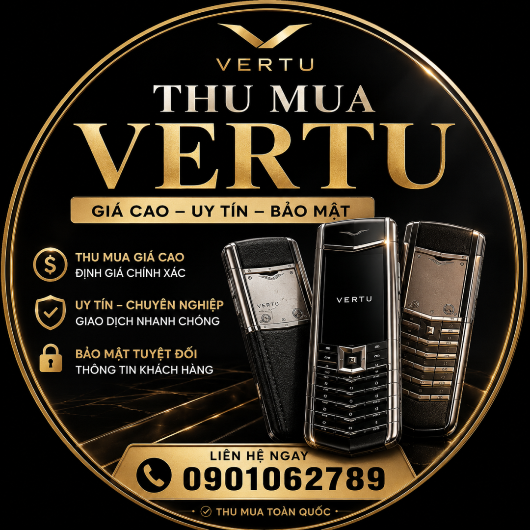 Thu mua điện thoại vertu giá cao